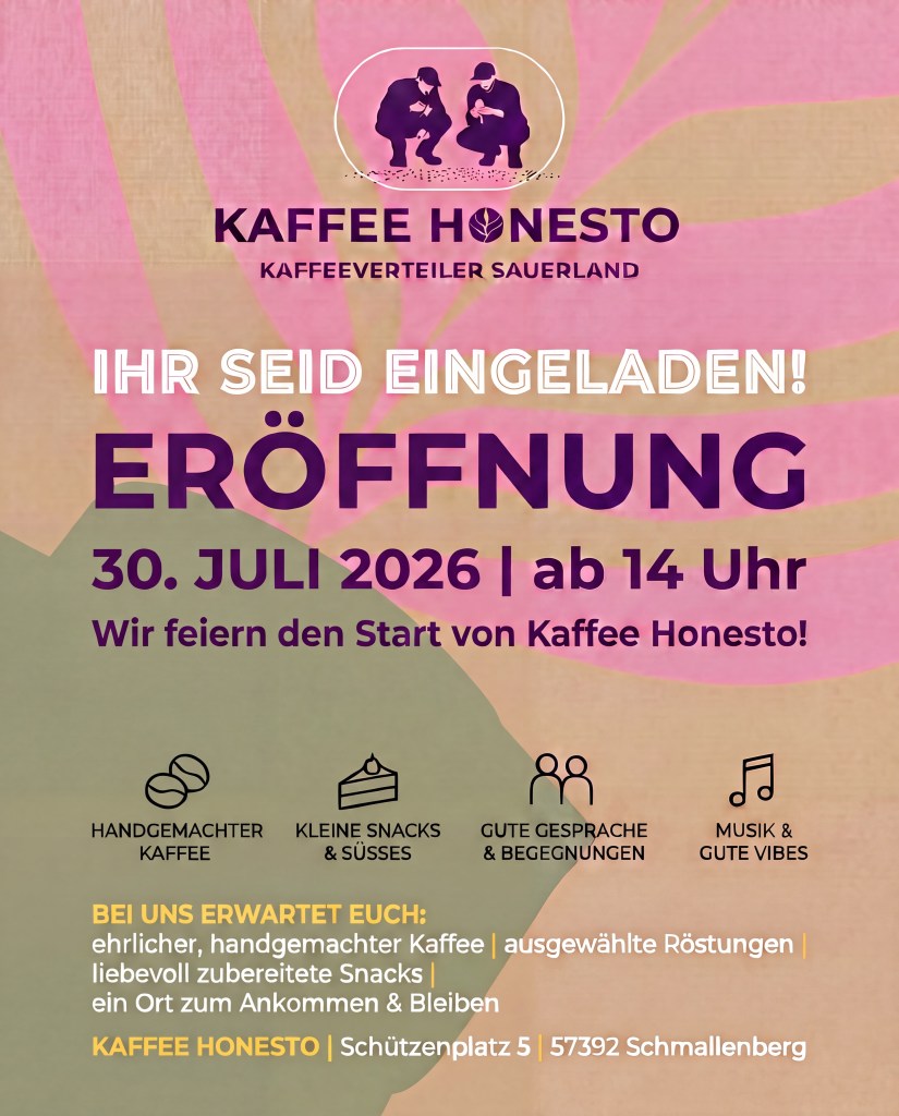 Ein einladendes Plakat zur Eröffnung von Kaffee Honesto. Das Datum ist der 30. Juli 2026, ab 14 Uhr. Es werden handgemachter Kaffee, Snacks und musikalische Unterhaltung angeboten.